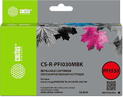 Картридж перезаправляемый струйный Cactus CS-R-PFI030MBK черный матовый (55мл) для Canon imagePROGRAF TA-20/30/TM-240/340