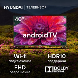 Телевизор LED Hyundai 40" H-LED40BS5002 Android TV Frameless черный FULL HD 60Hz DVB-T2 DVB-C DVB-S DVB-S2 USB WiFi Smart TV