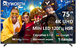 Телевизор LED Skyworth 75" 75X85G QD-Mini LED Magic Sound Karaoke TV Frameless черный/черный 4K Ultra HD 120Hz MEMC DVB-T DVB-T2 DVB-C DVB-S DVB-S2 USB WiFi Smart TV
